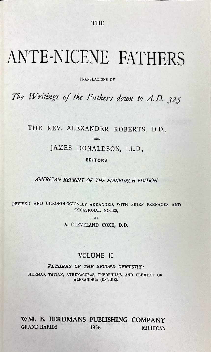Fathers of the Second Century — Hermas; Tatian; Athenagoras; Theophilus; Clement of Alexandria, Vol. 1 — Title page