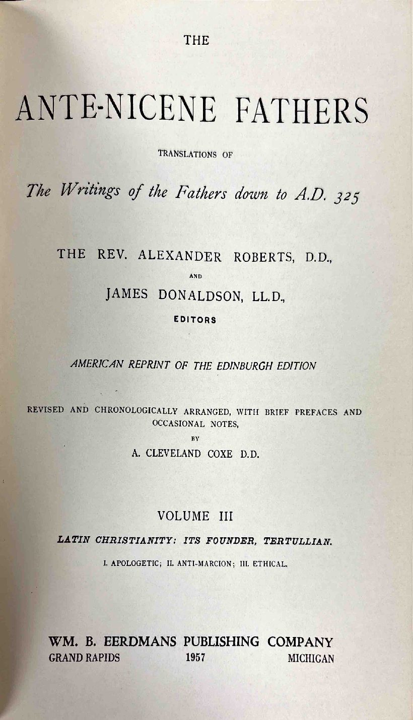 Latin Christianity: Its Founder, Tertullian — Apologetic and Disciplinary Writings — Title page