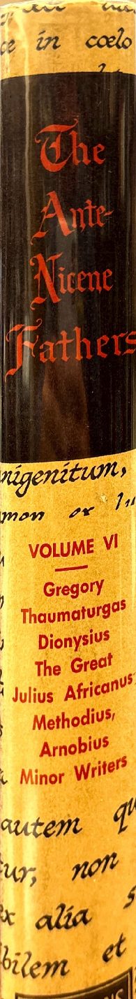 Gregory Thaumaturgus; Dionysius the Great; Julius Africanus; Anatolius and Minor Writers; Methodius; Arnobius — Spine