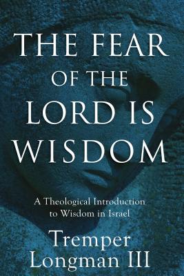Cover of The Fear of the Lord Is Wisdom