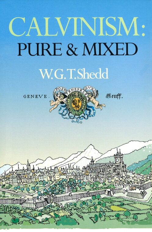 Cover of Calvinism: Pure and Mixed