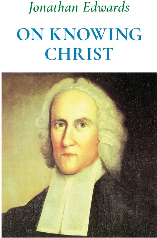 Cover of Jonathan Edwards on Knowing Christ
