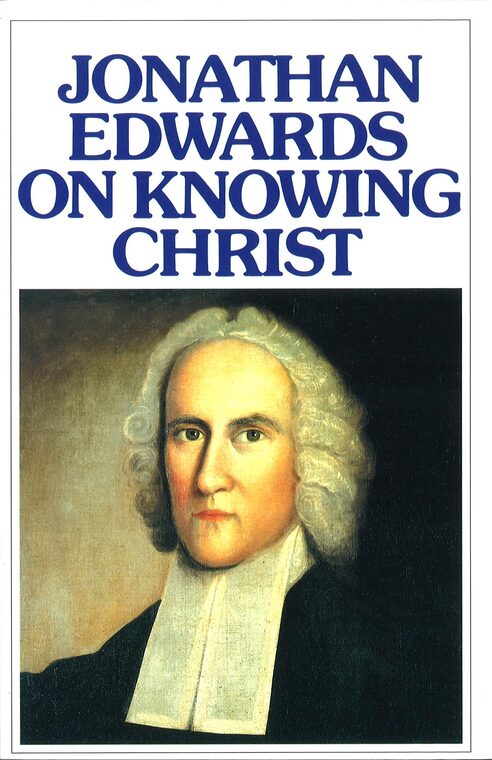Cover of Jonathan Edwards on Knowing Christ