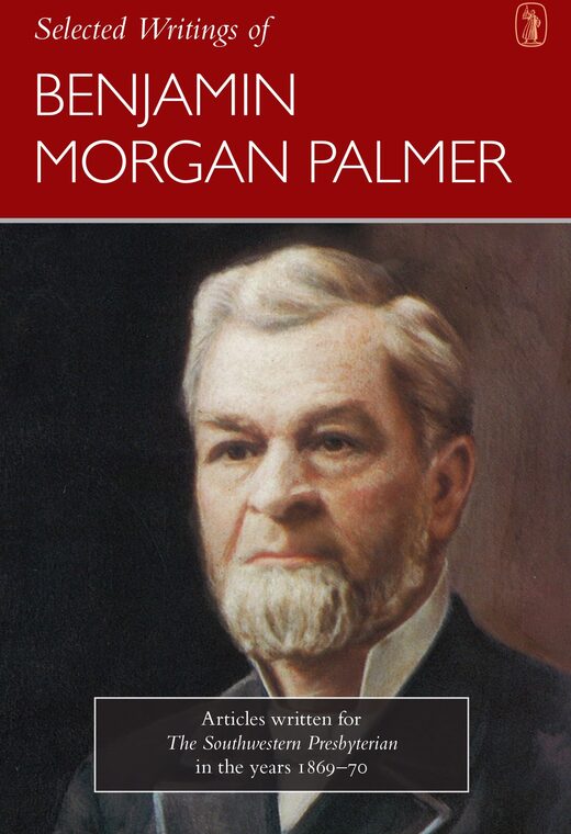 Cover of Selected Writings of Benjamin Morgan Palmer