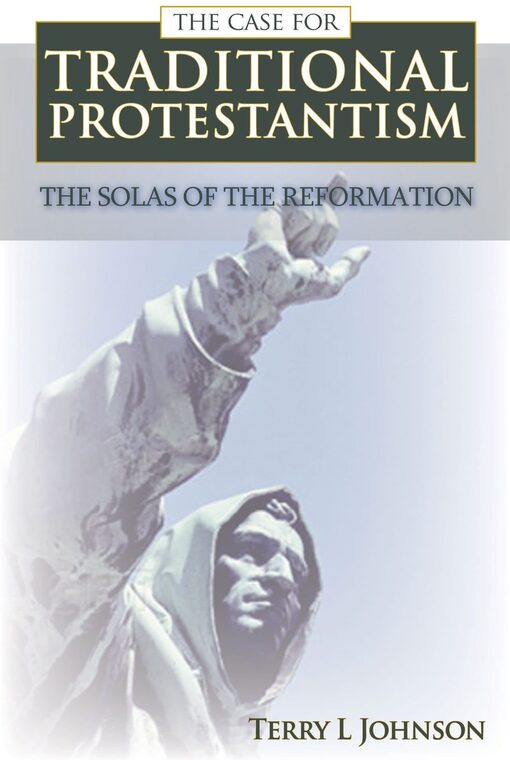 Cover of The Case for Traditional Protestantism