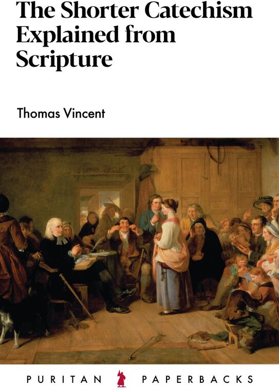 Cover of The Shorter Catechism Explained from Scripture