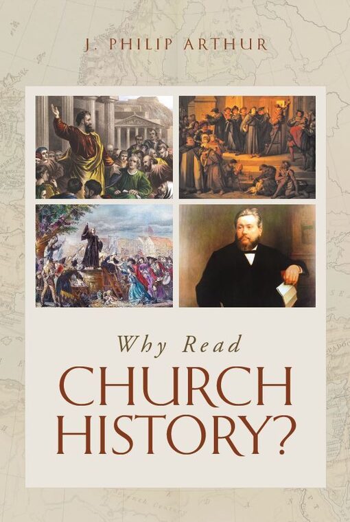 Cover of Why Read Church History?