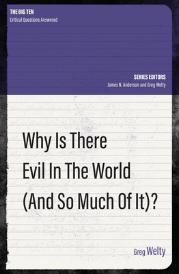 Cover of Why Is There Evil in the World (and So Much of It?)