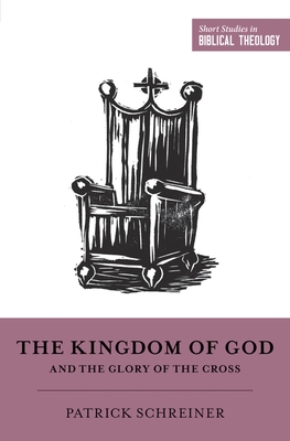 Cover of The Kingdom of God and the Glory of the Cross