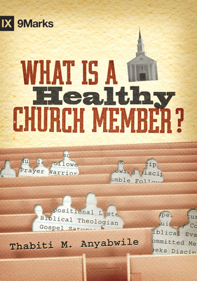 Cover of What Is a Healthy Church Member?