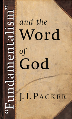 Cover of Fundamentalism and the Word of God