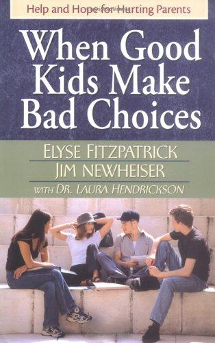 Cover of When Good Kids Make Bad Choices