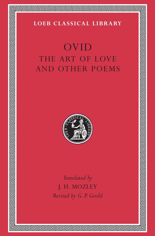 Cover of Art of Love. Cosmetics. Remedies for Love. Ibis. Walnut-tree. Sea Fishing. Consolation