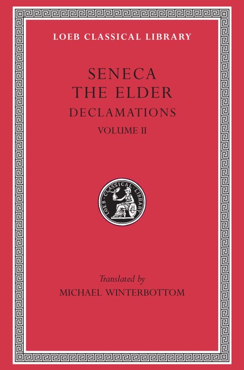 Cover of Declamations, Volume II: Controversiae, Books 7-10. Suasoriae. Fragments
