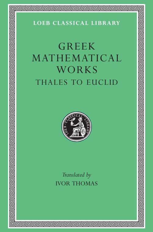 Cover of Greek Mathematical Works, Volume I: Thales to Euclid