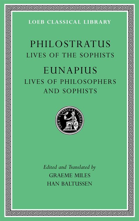Cover of Lives of the Sophists. Lives of Philosophers and Sophists