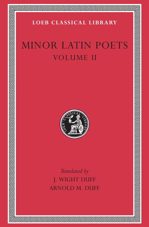 Cover of Minor Latin Poets, Volume II: Florus. Hadrian. Nemesianus. Reposianus. Tiberianus. Dicta Catonis. Phoenix. Avianus. Rutilius Namatianus. Others
