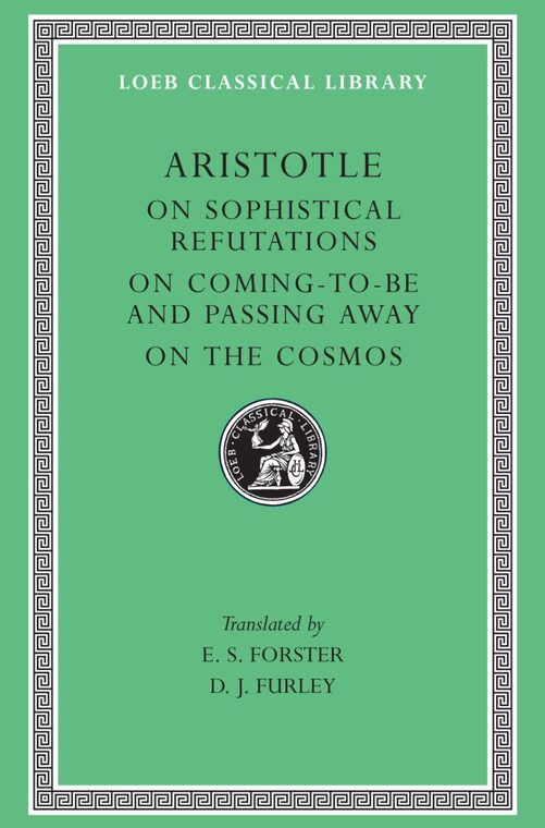Cover of On Sophistical Refutations. On Coming-to-be and Passing Away. On the Cosmos