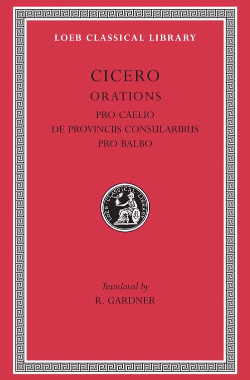 Cover of Pro Caelio. De Provinciis Consularibus. Pro Balbo