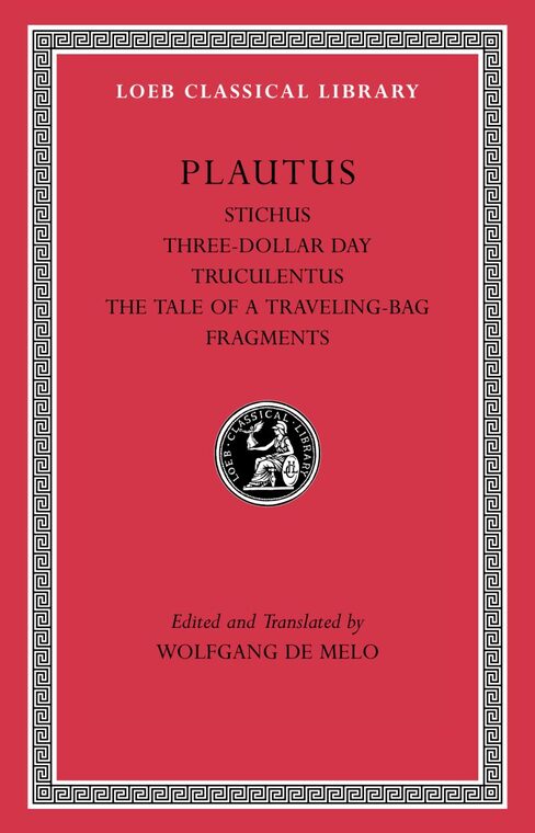 Cover of Stichus. Trinummus. Truculentus. Tale of a Travelling Bag. Fragments
