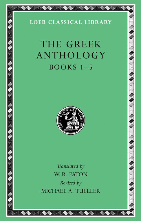 Cover of The Greek Anthology, Volume I: Books 1-5