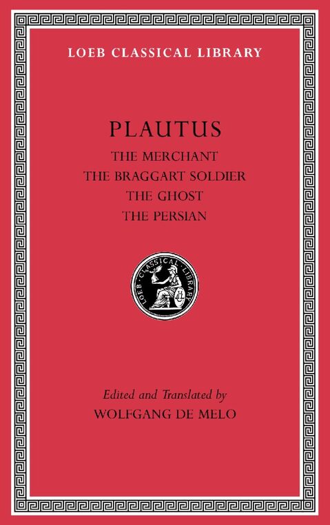 Cover of The Merchant. The Braggart Soldier. The Ghost. The Persian