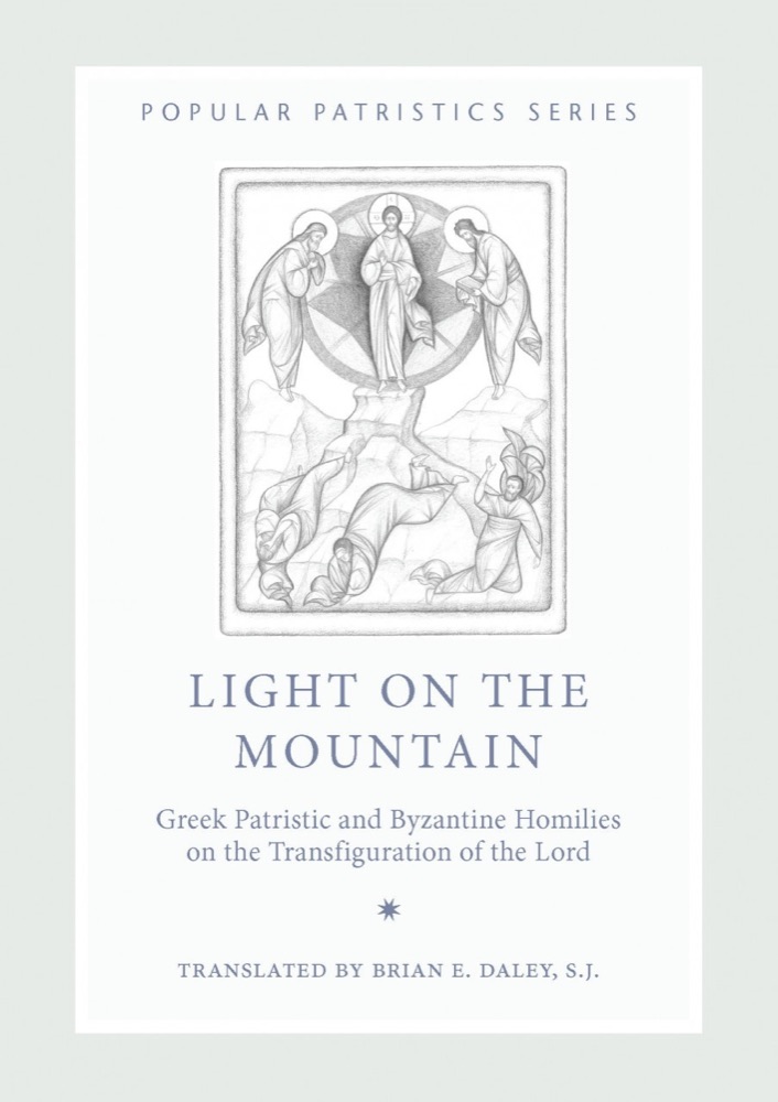 Light on the Mountain: Greek Patristic and Byzantine Homilies on the Transfiguration of the Lord — Front cover