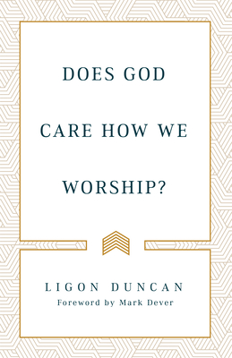 Cover of Does God Care How We Worship?