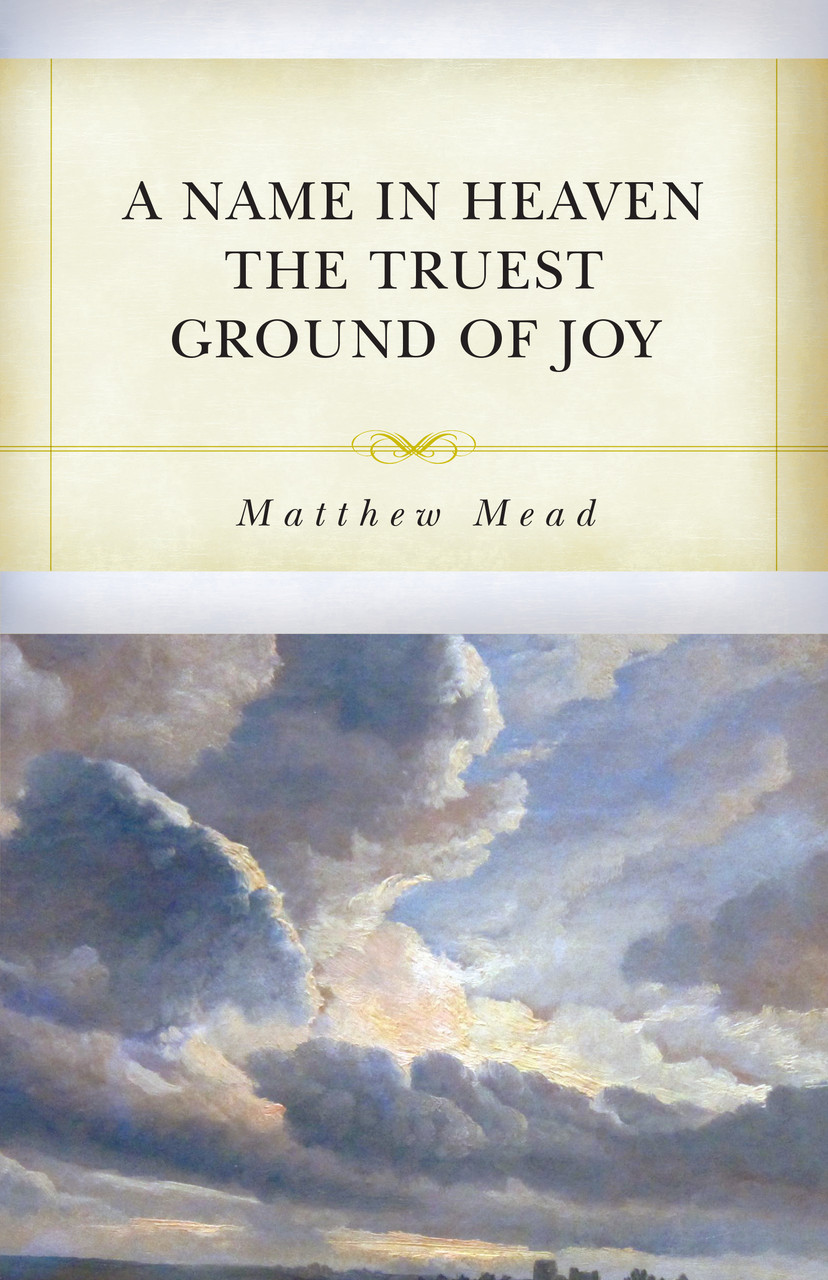 Cover of A Name in Heaven the Truest Ground of Joy