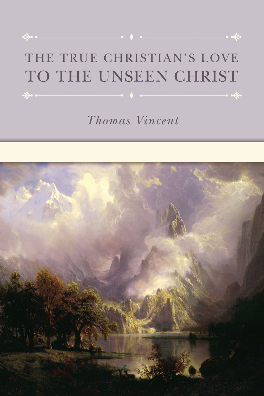 Cover of The True Christian's Love to the Unseen Christ