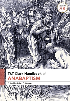 Cover of T&T Clark Handbook of Anabaptism