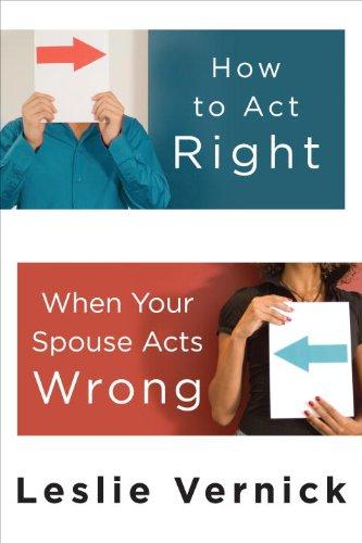 Cover of How to Act Right When Your Spouse Acts Wrong
