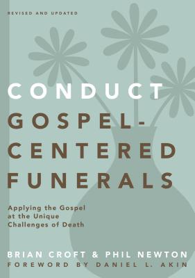 Cover of Conduct Gospel-Centered Funerals